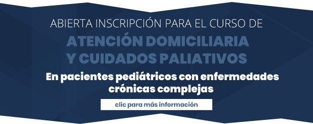 Curso de atención domiciliaria y cuidados paliativos en pacientes pediátricos con enfermedades crónicas complejas